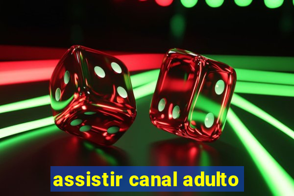 assistir canal adulto